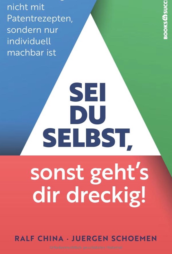 Sei Du selbst, sonst geht´s Dir dreckig!